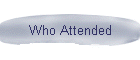 Who Attended